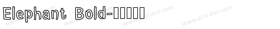 Elephant Bold字体转换